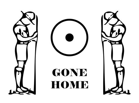 i have gone home